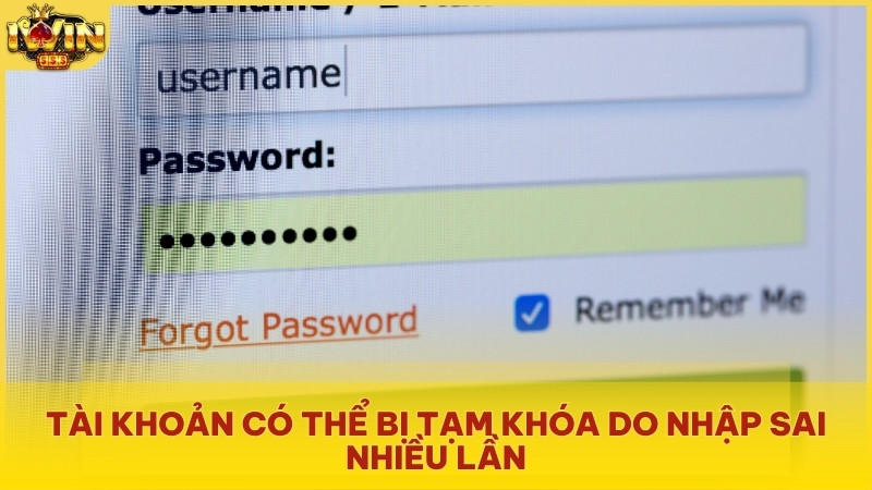 Tài khoản Iwin có thể bị tạm khóa nếu đăng nhập sai mật khẩu nhiều lần